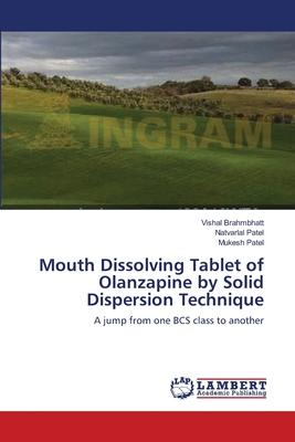 Mouth Dissolving Tablet of Olanzapine by Solid Dispersion Technique