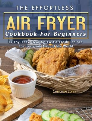 Taste of Home Everyday Air Fryer: 100+ Recipes for Weeknight Ease
