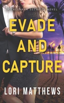 Evade and Capture: A Callahan Security Novel