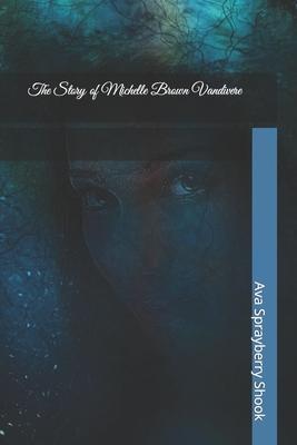 The Story of Michelle Brown Vandivere