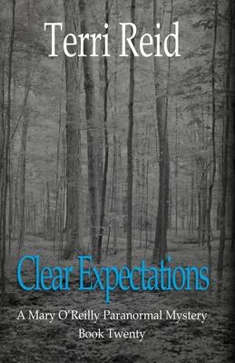 Clear Expectations - A Mary O’’Reilly Paranormal Mystery (Book 20)