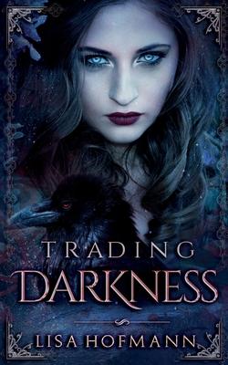 Trading Darkness: a dark fairytale