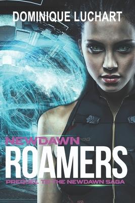Newdawn Roamers: Prequel to the Newdawn Saga