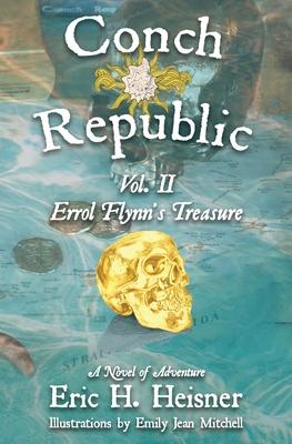 Conch Republic vol. 2, Errol Flynn’’s Treasure