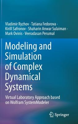 Modeling and Simulation of Complex Dynamical Systems: Virtual Laboratory Approach Based on Wolfram Systemmodeler