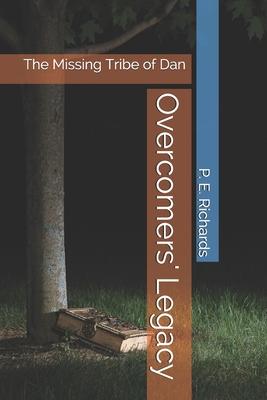 Overcomers’’ Legacy: The Missing Tribe of Dan