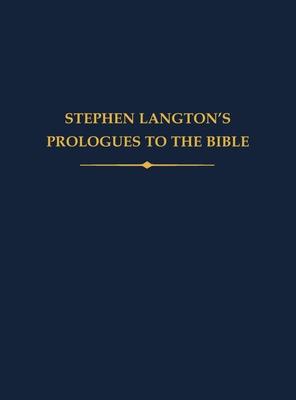 Stephen Langton’s Prologues to the Bible
