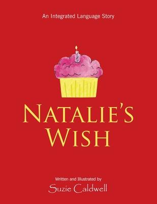 Natalie’’s Wish: An Integrated Language Story