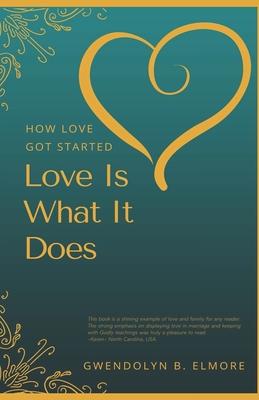 How Love Got Started: Love Is What It Does