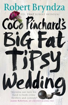 Coco Pinchard’’s Big Fat Tipsy Wedding