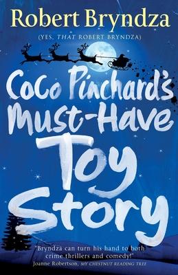 Coco Pinchard’’s Must-Have Toy Story: A sparkling feel-good Christmas comedy
