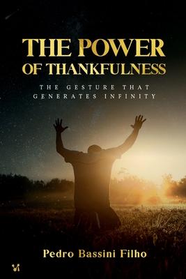 The Power of Thankfulness: The gesture that generates infinity