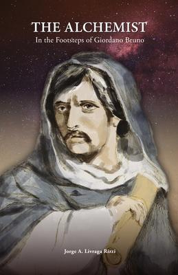 The Alchemist: In the Footsteps of Giordano Bruno