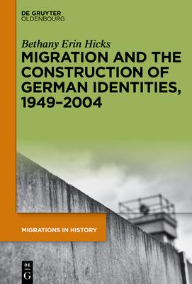 The Long Way Around the Wall: Ransom Migration, Statecraft, and German-German Identity During the Cold War