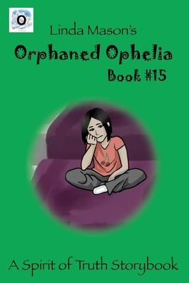Orphaned Ophelia: Linda Mason’’s