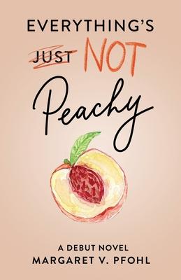 Everything’’s Not Peachy