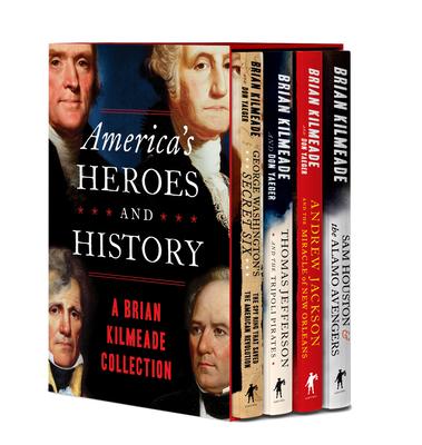 America’’s Heroes and History: A Brian Kilmeade Collection