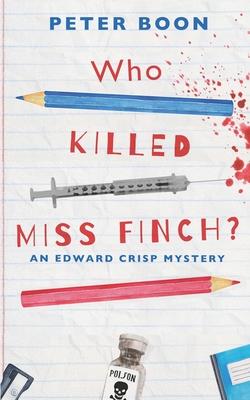 Who Killed Miss Finch?: A quirky whodunnit with a heart
