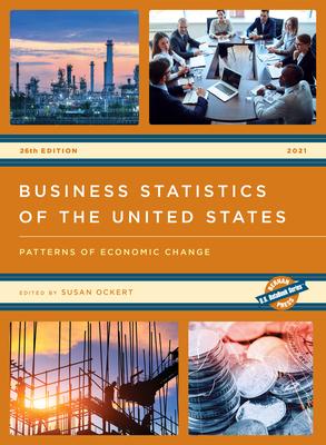 Business Statistics of the United States 2021: Patterns of Economic Change