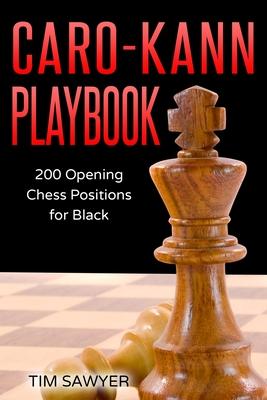 Caro-Kann Playbook: 200 Opening Chess Positions for Black