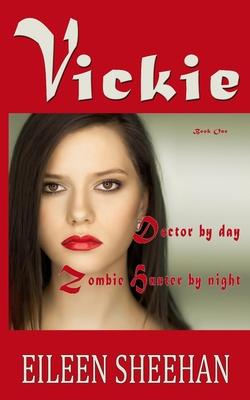 Vickie: Doctor by day... Zombie Hunter by night