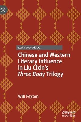 Chinese and Western Literary Influence in Liu Cixin’’s Three Body Trilogy