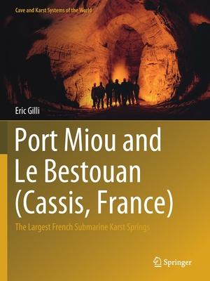 Port Miou and Le Bestouan (Cassis, France): The Largest French Submarine Karst Springs