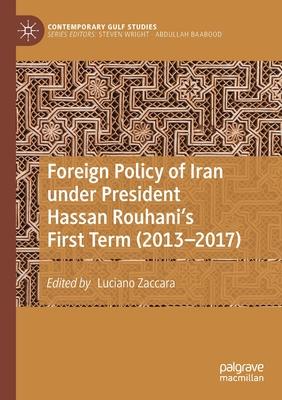 Foreign Policy of Iran Under President Hassan Rouhani’’s First Term (2013-2017)
