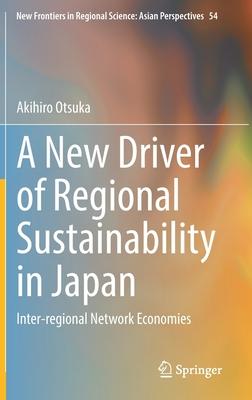 A New Driver of Regional Sustainability in Japan: Inter-Regional Network Economies