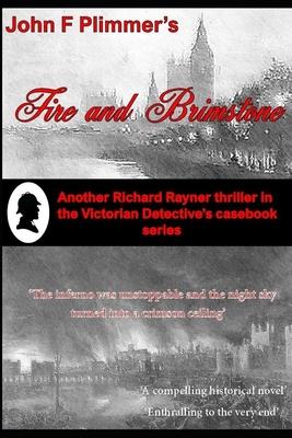 Fire and Brimstone: Another Richard Rayner thriller in the Victorian Detective’’s Casebook series