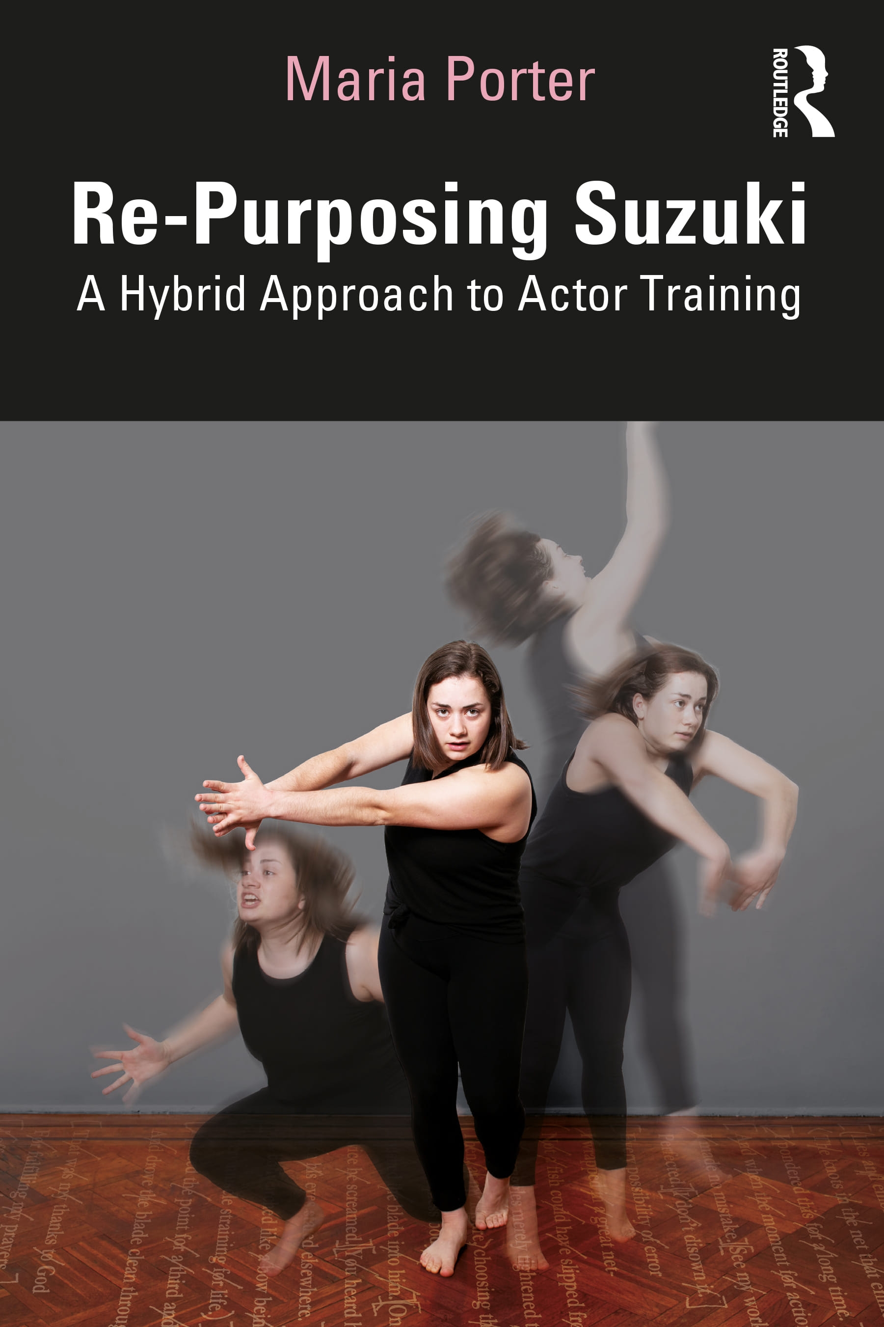 Re-Purposing Suzuki: A Hybrid Approach to Actor Training