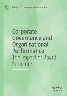 Corporate Governance and Organisational Performance: The Impact of Board Structure