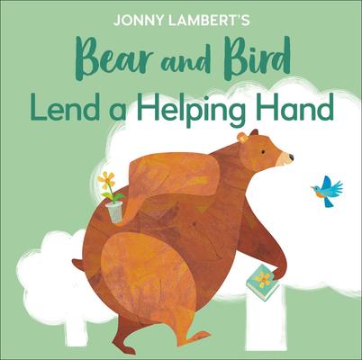 Jonny Lambert’’s Bear and Bird: Lend a Helping Hand