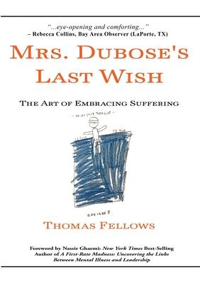 Mrs. Dubose’’s Last Wish: The Art of Embracing Suffering