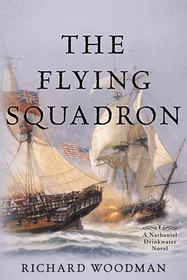 The Flying Squadron: #11 a Nathaniel Drinkwater Novel