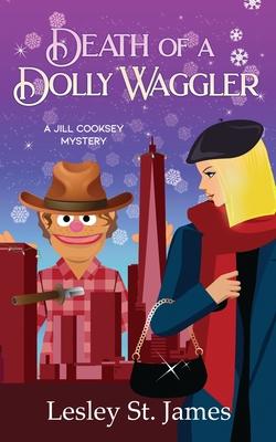 Death of a Dolly Waggler: A Jill Cooksey Mystery