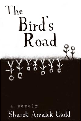 The Bird’’s Road: The Interrogation of Sharek Amalek Gadd