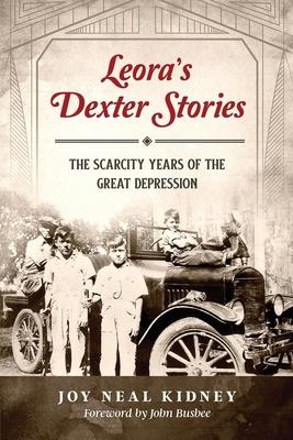 Leora’’s Dexter Stories: The Scarcity Years of the Great Depression