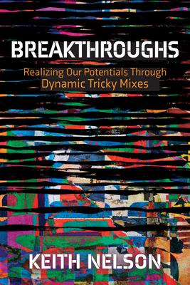 Breakthroughs: Realizing Out Potentials Through Dynamic Tricky Mixes