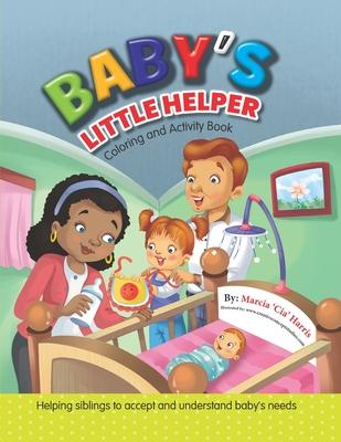 Baby’’s Little Helper: Coloring and Activity Book