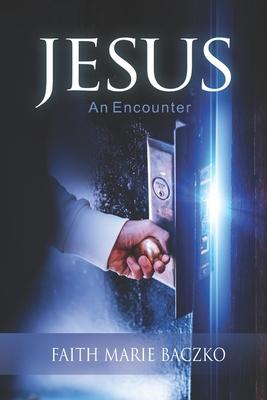 Jesus: An Encounter