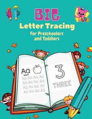 BIG Letter Tracing for Preschoolers and Toddlers: Homeschool Preschool Learning Activities for 3+ year olds (Big ABC Books) Tracing Letters, Numbers,
