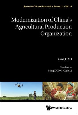 Modernization of China’’s Agricultural Production Organization