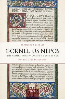 Cornelius Nepos, the Commanders of the Fifth Century Bce: Introduction, Text, and Commentary