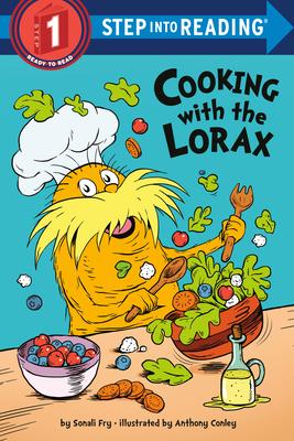 Cooking with the Lorax (Dr. Seuss)(Step into Reading, Step 1)
