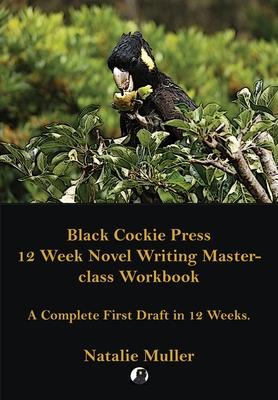 Black Cockie Press 12 Week Novel Writing Masterclass Workbook
