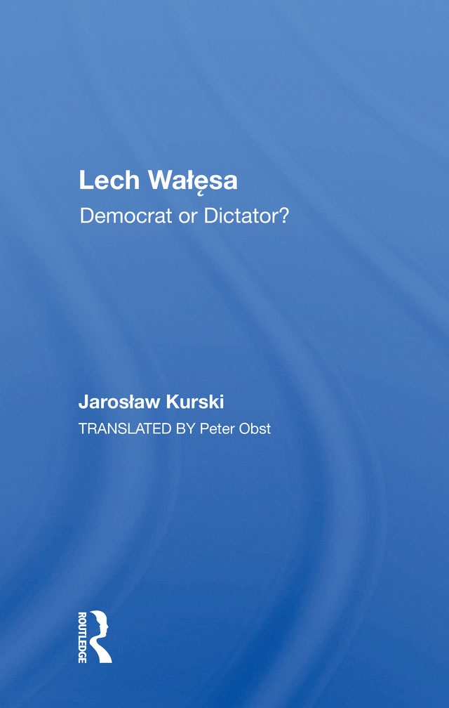 Lech Walesa: Democrat or Dictator?
