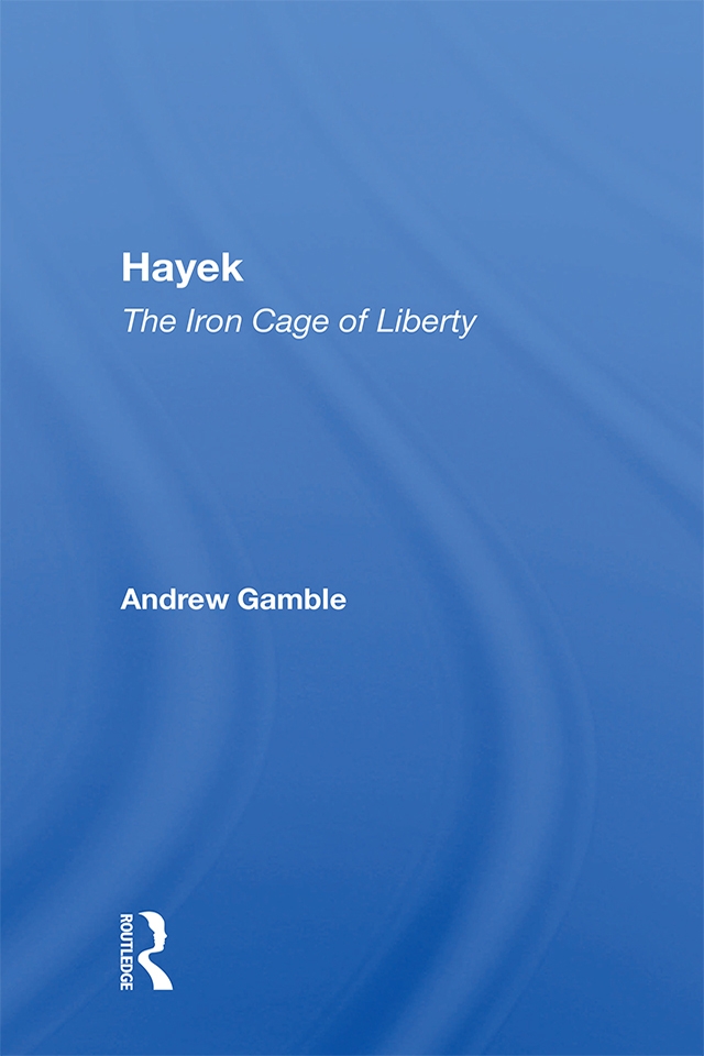 Hayek: The Iron Cage of Liberty