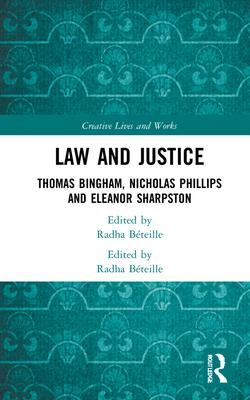 Law and Justice: Thomas Bingham, Nicholas Phllips and Eleanor Sharpston