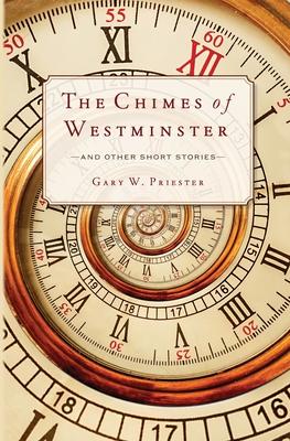 The Chimes of Westminster: And Other Short Stories